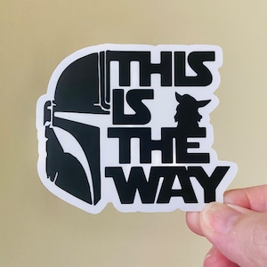 This is the Way Star Wars Vinyl Stickers / Mando Stickers / Star Wars Stickers / Mandalorian Stickers
