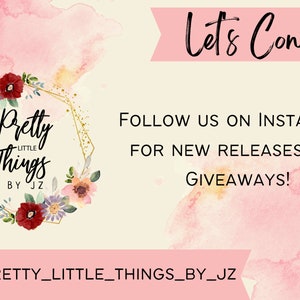 K&ouml;nnte beinhalten: Ein rosa-wei&szlig;er Aquarellhintergrund mit dem Text "Let's Connect!" in Schwarz. Unter dem Text befindet sich ein goldener geometrischer Rahmen mit einem Blumenkranz und dem Text "Pretty Little Things by JZ" in Schwarz. Der Text "FOLLOW US ON INSTAGRAM FOR NEW RELEASES AND GIVEAWAYS!" ist in Schwarz. Unter dem Text befindet sich der Instagram-Handle "@PRETTY_LITTLE_THINGS_BY_JZ" in Schwarz.