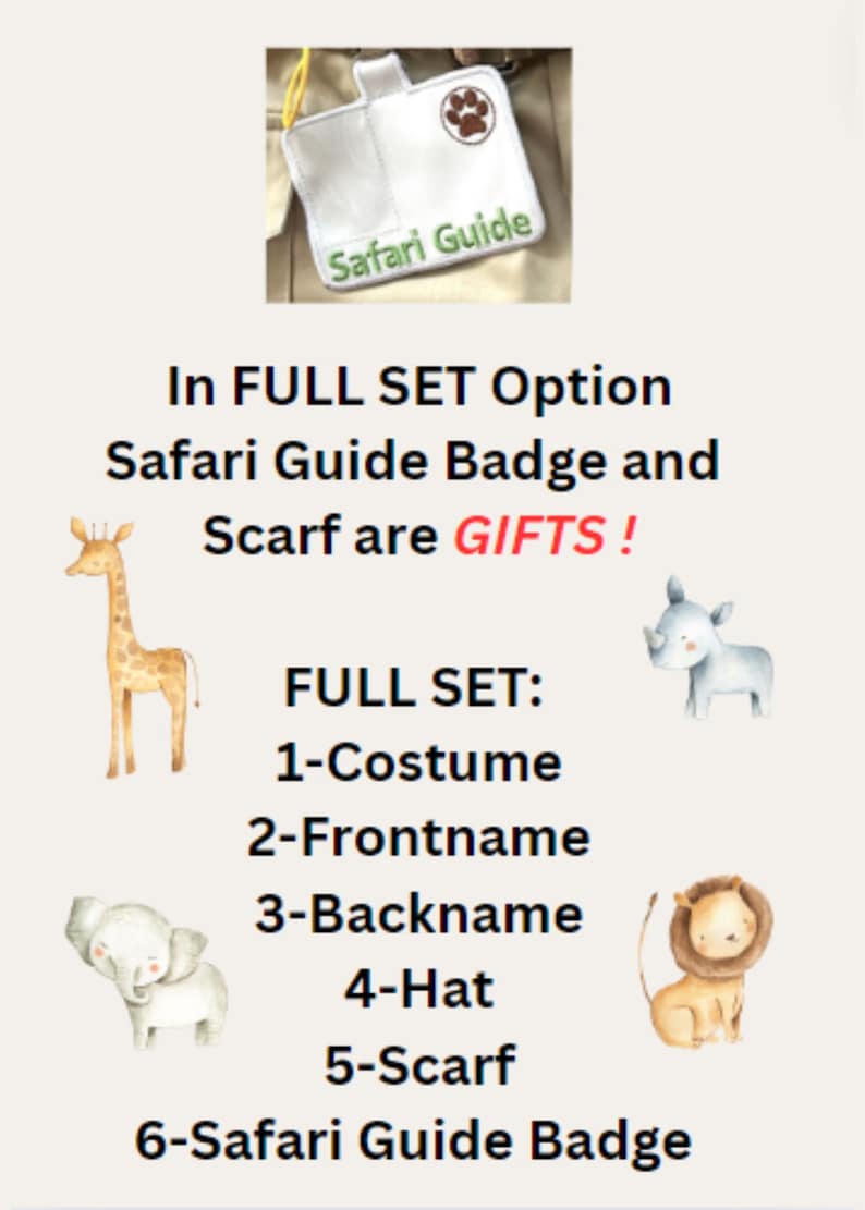 May include: A full set of safari guide costume accessories, including a costume, name tags, a hat, a scarf, and a badge. The badge is white with green text that says "Safari Guide". The text "In FULL SET Option Safari Guide Badge and Scarf are GIFTS!" is written in black text. The text "FULL SET: 1-Costume 2-Frontname 3-Backname 4-Hat 5-Scarf 6-Safari Guide Badge" is written in black text.