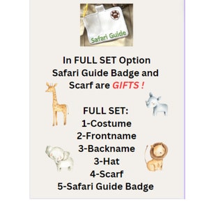 May include: A digital illustration of a safari guide costume set. The set includes a costume, front name, back name, hat, scarf, and a safari guide badge. The text "In FULL SET Option Safari Guide Badge and Scarf are GIFTS!" is displayed above the illustration. The text "FULL SET: 1-Costume 2-Frontname 3-Backname 3-Hat 4-Scarf 5-Safari Guide Badge" is displayed below the illustration.
