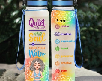 Quiet Your Mind, Listen To Your Soul, Drink Your Water Tracker Bottle, Chakra Yoga Bottle, Gifts For Yoga Lover, Namaste, Lotus Flower Lover