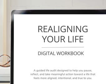 Realigning Your Life Workbook - Guided Workbook - Journal - Life Audit - Vision - Alignment - Intentionality - Digital - Downloadable
