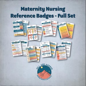 May include: A collection of reference badges for maternity nursing, featuring a variety of colors and designs. The text "Maternity Nursing Reference Badges - Full Set" is displayed at the top. The Hill and Harbor logo is at the bottom.