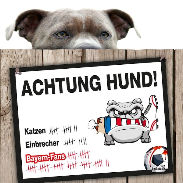 Gegen Bayern-Fans – Hunde-Warnschild, passend für Borussia Dortmund-,Schalke-, Gladbach & alle Fußball-Fans, Vorsicht Hund, Schild