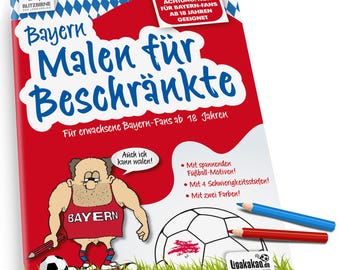 Libro para colorear para fans del Bayern de Múnich (edición limitada) – Productos divertidos del Bayern de Múnich – Libro para colorear para mayores de 18 años | Ideal como regalo de cumpleaños para hombres