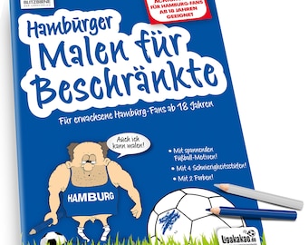 Coloring for Hamburg Fans with Limited Perspectives – Funny Hamburg Fan Merchandise – Coloring Book for Ages 18+ | Gift Idea for Men, Birthday Souvenir