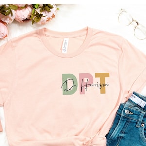 Doctor of Physical Therapy Shirt, Custom Name DPT Gift, Dr of Physical Therapy Tshirt, DPT Graduation Gift, Physical Therapist, Tank Top