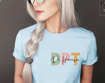 Doctor of Physical Therapy Shirt, Custom Name DPT Gift, Dr of Physical Therapy Tshirt, DPT Graduation Gift, Physical Therapist Grad Tank Top