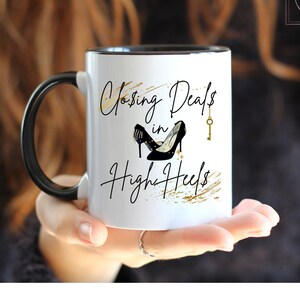 Closing Deals in High Heels Mug, Real Estate Agent Mug, Real Estate Gifts, Closing Deals Gift, Gift for Realtor, Thank You Gift for Agent