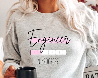 Engineer in Progress Engineering Sweatshirt, Women Grad Gift Idea, School Graduation 2024 Gifts, STEM Girl Future Tee, Female Student Shirt