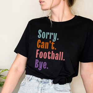Football Shirt, Football Mom, Football Play, Sundays for Football, Youth Football, Son and Football, Sorry Cant Tee, USA Football Tshirt