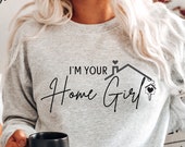 Home Girl Real Estate Agent Sweatshirt, Realtor, Real Estate Market, Keeping It Real Estate, Closing Deals, I Sell Houses, Licensed to Sell