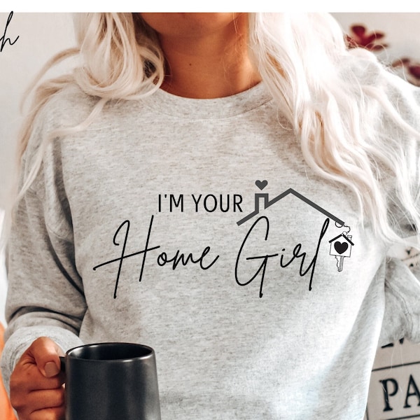 Home Girl Real Estate Agent Sweatshirt, Realtor, Real Estate Market, Keeping It Real Estate, Closing Deals, I Sell Houses, Licensed to Sell