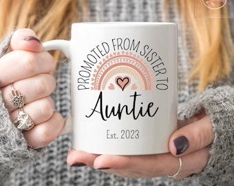 Promoted from Sister to Auntie Est 2023 Mug, Unexpected Pregnancy Announcement, Aunt to Be Gift, Aunty Mug, Rainbow Baby, Pregnancy Reveal