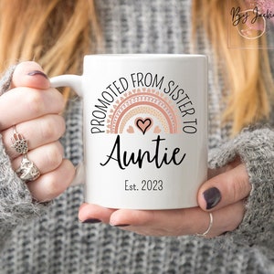 Promoted from Sister to Auntie Est 2023 Mug, Unexpected Pregnancy Announcement, Aunt to Be Gift, Aunty Mug, Rainbow Baby, Pregnancy Reveal
