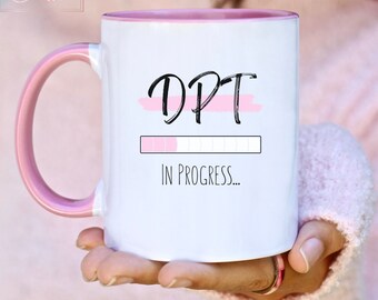 DPT in Progress DPT Gift, DPT Student, dpt Tumbler, dpt Mug, dpt Cup, Doctor of Physical Therapy, Physical Therapist, Dr of Physical Therapy