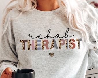 Rehab Therapist Sweatshirt, Rehab Nurse Shirt, Rehab Therapy Gifts, Rehab Team Crew Squad, Therapeutic Rehab Hoodie Rehab Department Sweater