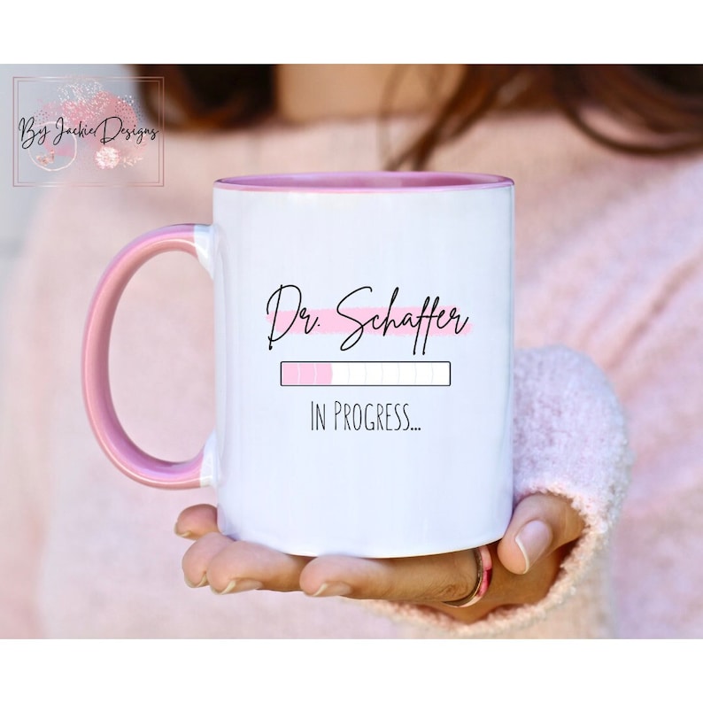Dr. Personalized Custom Doctor Mug, It's Dr Actually, Doctor in Progress, Doctorate, Doctoral Student, PHD Gift, New Doctor, Future, Loading Pink - 11 oz
