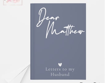 Letters to My Husband Personalized Journal, Dear Husband Custom Name Hardcover Book, Wedding Gift, Letters to my Hubby, Anniversary Keepsake