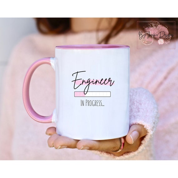Engineer in Progress Mug, Future Engineer Mug, Engineering Mug, Engineer Women Mug, Gift for Engineer Student, Female Engineer Mug STEM Girl