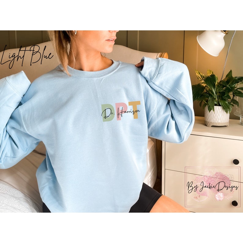 Doctor of Physical Therapy Sweatshirt, Custom Name DPT Gift, Dr of Physical Therapy Tshirt, DPT Graduation Gift, Physical Therapist Grad Tee
