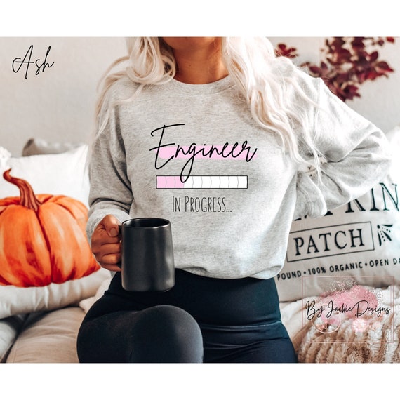Engineer in Progress Engineering Sweatshirt, Women Grad Gift Idea, School Graduation 2024 Gifts, STEM Girl Future Tee, Female Student Shirt