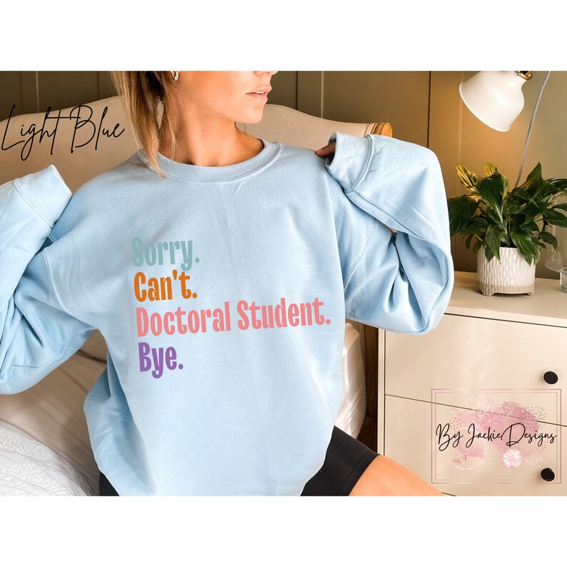 Sorry Can't Doctoral Student, Doctorate Graduation Gift, Doctorate Shirt, Doctor in Training, Doctor To Be, Future Doctor In Progress Sweater