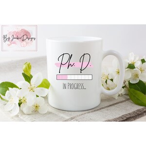 PhD Student Mug, PhD in Progress, PhD Loading, Dr Mug PhD, Future PhD Mug, PhD Research, PhD Gift for Her, Doctorate Degree Doctoral Student