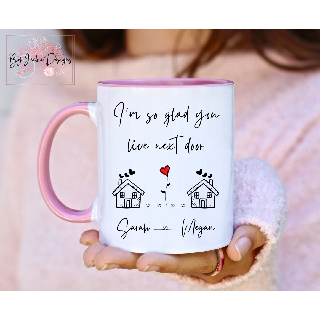 So Glad You Live Next Door Mug, Personalized Neighbor Gift, Custom Best