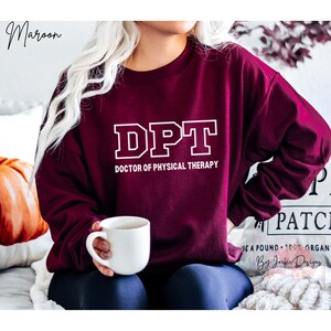 Dpt Merch DPT Sweatshirt, Doctor of Physical Therapy Shirt, DPT Graduation Gift ...