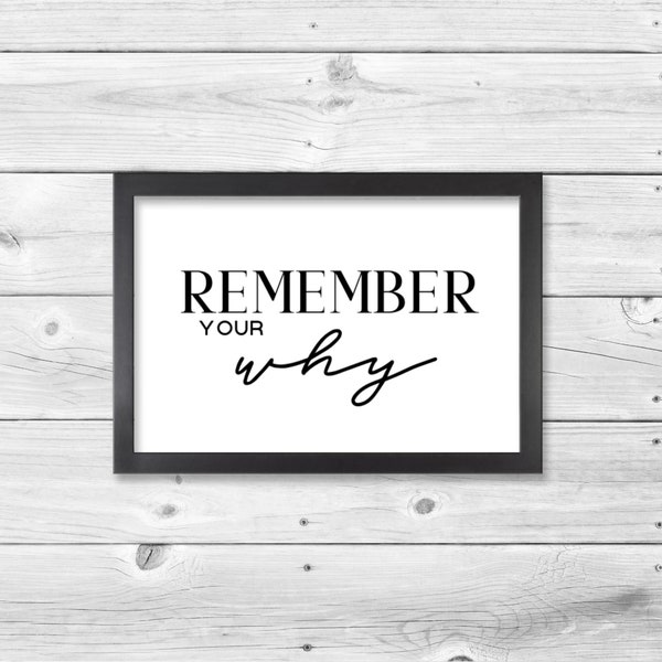 REMEMBER YOUR WHY Affirmation Wall Art to Inspire, Instant Digital Download Printable Art, Office Quote Decor Print, Simple Minimalist Style