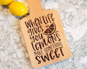 When Life Gives You Lemons Make Something Sweet Engraved Cutting Board, Laser Engraved Small Beech Wood Board, Great Gift