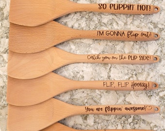 Engraved Wooden Flipper/Turner with Variety of Fun, Punny, Snarky Sayings, Laser Engraved Beech Wood