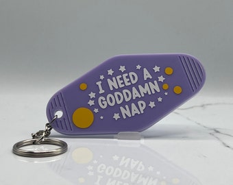 I Need A Goddamn Nap Key Tag, Hotel Key Chain, Retro Hotel Keychain, Acrylic, Permanent Vinyl Appliqued