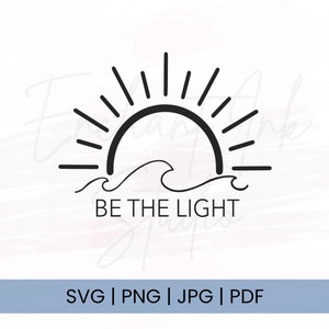 May include: Black and white line art illustration of a sunrise over a wave with the text "BE THE LIGHT" below.