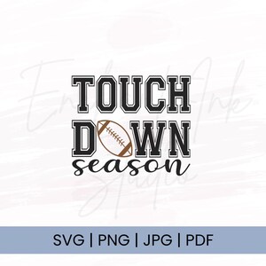 Touch Down Saison SVG Png Pdf Jpg | Berühren Sie untenSvg | Fußball-Svg | Sport Mama Clipart | Spieltag geschnitten Datei | Fußball Saison SVG | Super Bowl geschnitten Datei