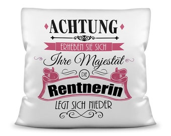 Kissen mit Motiv: Ruhestand, Ihre Majestät die Rentnerin | Weihnachtsgeschenk für Mama, Freundin, Kollegin | Rente Pension Abschiedsgeschenk