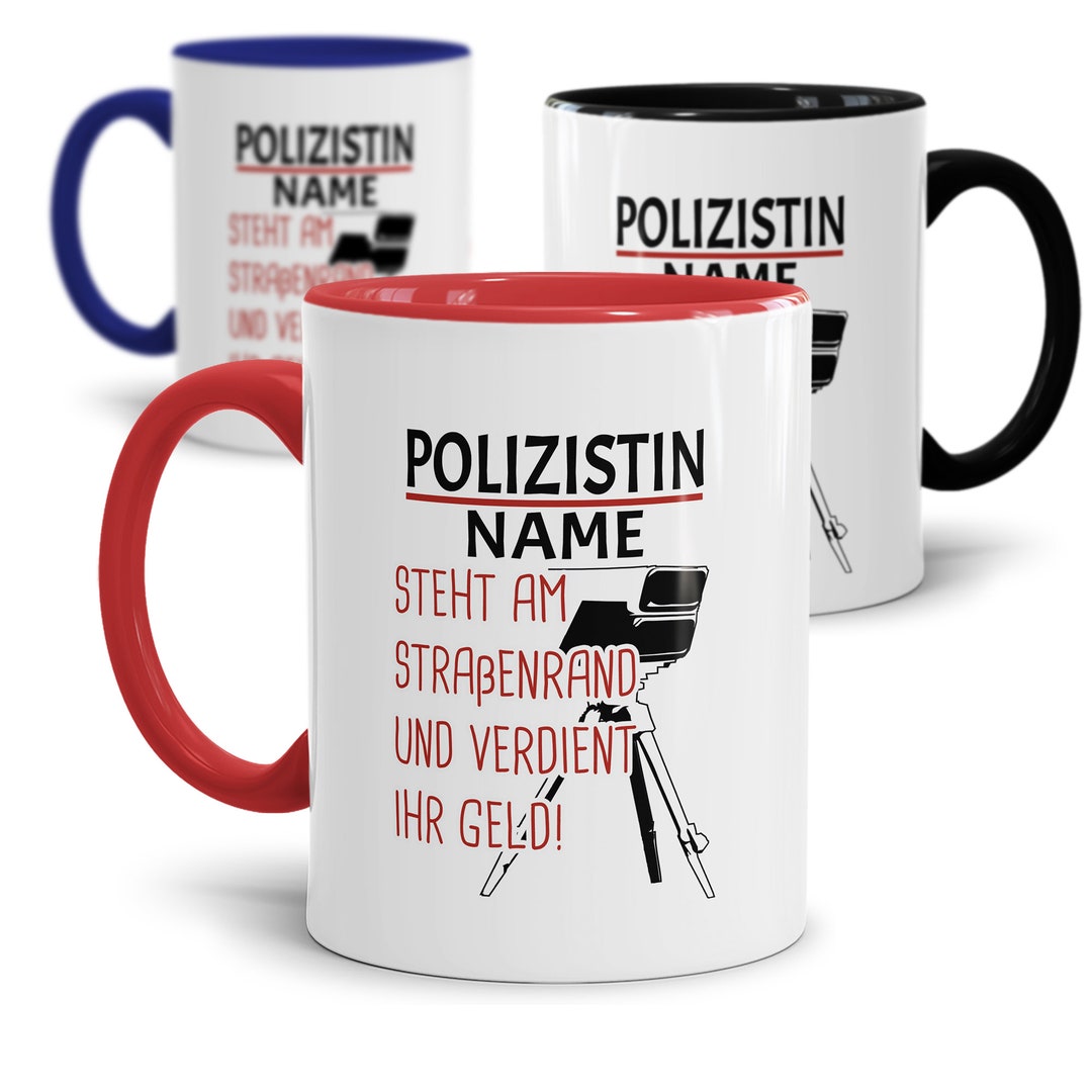 Polizei Tasse mit Namen Am Straßenrand Geld verdienen Polizistin Geschenk Beruf Kaffeetasse