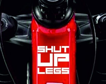 2X SHUT UP LEGS autocollants décalcomanies vinyle cadre vélo vtt vélo de route noir blanc rouge mat or argent