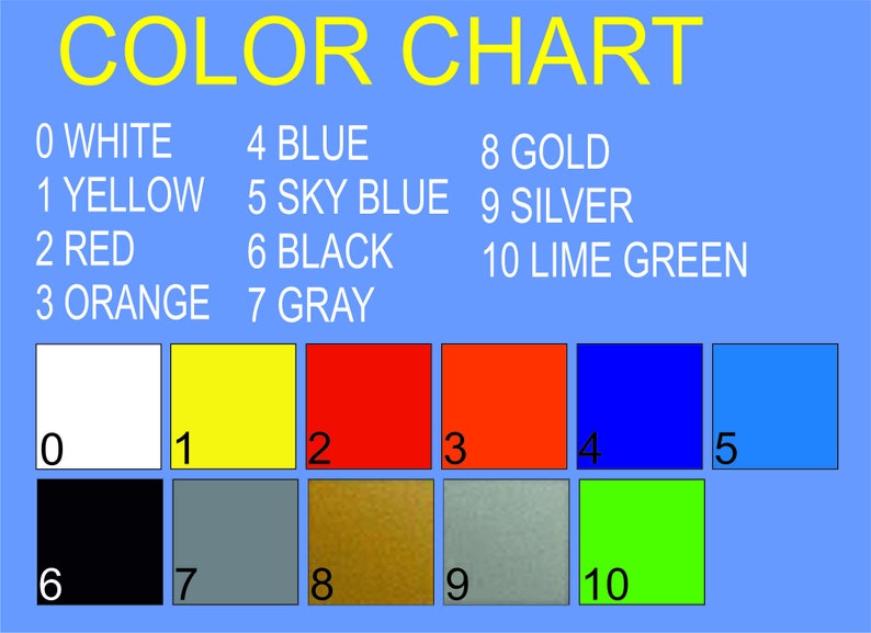 May include: Color chart with 10 color swatches. The colors are white, yellow, red, orange, blue, sky blue, black, gray, gold, silver, and lime green. Each color swatch is labeled with a number from 0 to 10.