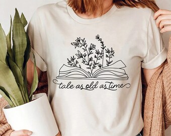 Tale as Old as Time Shirt, Beauty and the Beast, Belle Princess Shirt, Belle book Shirt, Wildflowers Book Shirt, Disneyland Shirt XT-021005