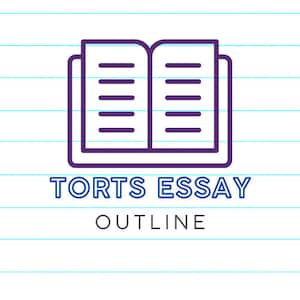 May include: A purple outline of an open book with the text "Torts Essay Outline" in blue letters on a white background with blue lines.