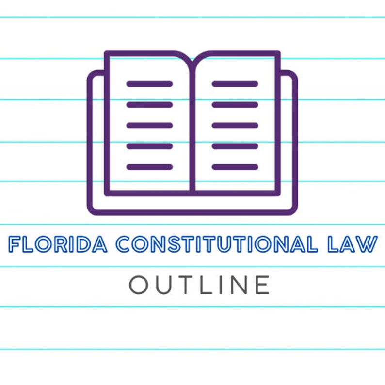 Florida Bar Examination Florida Constitutional Law Outline With Federal