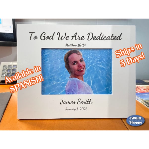 JW Picture Frame. JW Baptism gift. To God We Are Dedicated. Personalized large 9x7.5 fits 4x6 photo or 10.6x8.6 fits 5x7. High gloss finish