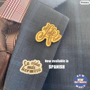 JW Lapel Pin. Best Life Ever. La vida mas hermosa. 1.375&quot; Wood, Laser engraved. JW Gifts for Special, Regional Conventions. Pioneer School