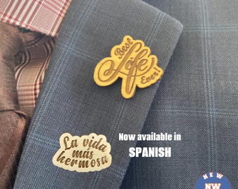 JW Lapel Pin. Best Life Ever. La vida mas hermosa. 1.375" Wood, Laser engraved. JW Gifts for Special, Regional Conventions. Pioneer School