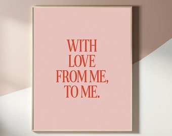 Con amore da me a me, stampa artistica con citazione rosa sull&#39;amore per se stessi, arte da parete con affermazione rosa, decorazione per la casa potenziante, poster sull&#39;amore per se stessi, poster rosa
