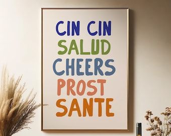 Cin Cin Salud Saluti Prost Sante Vino Stampa artistica, Arte della parete della cucina, Stampa artistica multilingue di toast, Poster tipografico di applausi colorati,