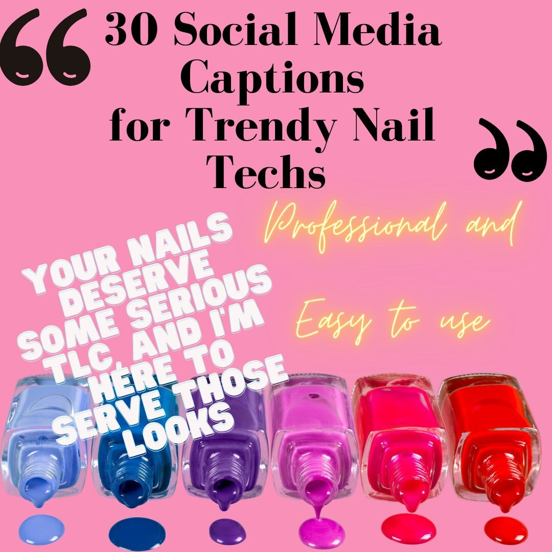 30 Prewritten Social Media Captions for Nail Techs Social Media