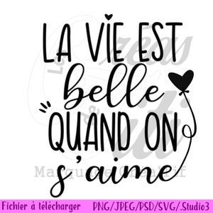 Texte La vie est belle SVG, Coeur fichier Studio, svg saint valentin, png saint valentin, fichier silhouette coeur